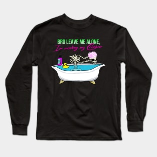 I'm Washing My Cranium Long Sleeve T-Shirt